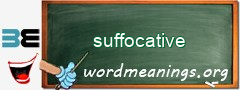 WordMeaning blackboard for suffocative